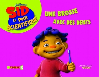 Sid le petit scientifique : Une brosse avec des dents
