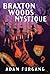 Braxton Woods Mystique