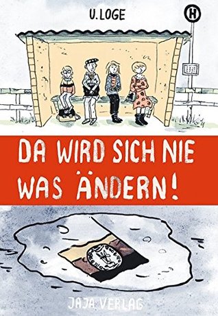 Da wird sich nie was ändern! (Paperback)