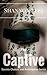 The Captive. (Secrets, Choices and Redemption #1)