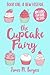 The Cupcake Fairy: Book One, A New Visitor (Kids aged 6-12)