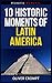 10 Historic Moments Of Lati...