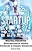 Startup: Startup Guide for Entrepreneur, Small Business & Online Business