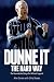 Dunne It the Hard Way by Alan Dunne