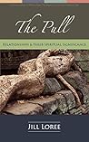 The Pull: Relationships & Their Spiritual Significance (Real.Clear.)