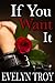 If You Want It: Contemporary Billionaire Erotic Romance