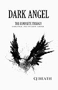 Dark Angel: The Complete Trilogy