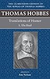 Thomas Hobbes: Translations of Homer: The Iliad and the Odyssey (Clarendon Edition of the Works of Thomas Hobbes)