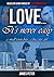 Love...It's Never Easy by James Peter