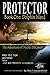 Protector: The Adventures of Mychal DalCassian (Book 1: Dolphin Island (1st Editors Cut) Book Review Edition)