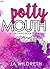 Potty Mouth by J.A. Hildreth Potty Mouth by J.A. Hildreth