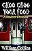 Choo Choo Your Food (The Re...