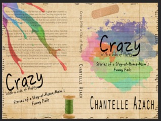 Crazy, with a Side of Happy: Stories of a Housewife's Funny Fails