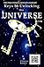 Keys to Unlocking the Universe