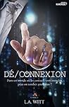 Dé/Connexion by L.A. Witt