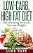 Low Carb: Low Carb, High Fat Diet. The Winning Formula To Lose Weight (Healthy Cooking, Low Carb Diet, Low Carb Recipes, Low Carb Cookbook, Eat Fat, Ketogenic Diet)