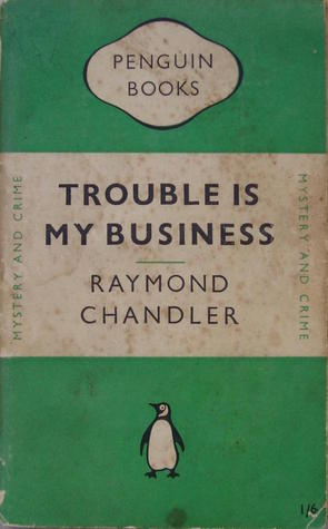 Trouble is My Business