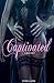 Captivated: A Box Set