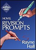 Novel Revision Prompts: Make Your Good Book Great - Self-Edit Your Plot, Scenes & Style