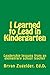 I Learned to Lead in Kindergarten