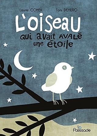 L'Oiseau qui avait avalé une étoile (Hardcover)
