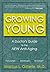 Growing Young: A Doctor's G...