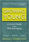 Growing Young: A Doctor's Guide to the NEW Anti-Aging