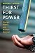 Thirst for Power by Michael E. Webber Thirst for Power by Michael E. Webber