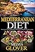 Mediterranean Diet: A Practical Guide and Recipes for Weight Loss and Healthy Eating (Revised)