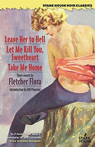 Leave Her to Hell / Let Me Kill You, Sweetheart / Take Me Home (Paperback)