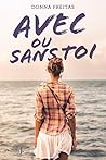 Avec ou sans toi (FICTION) by Donna Freitas
