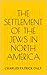 The Settlement of the Jews in North America