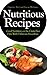 Nutritious Recipes: Good Nutrition on the Grain Free Diet, with Delicious Smoothies