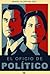 El oficio de político (Spanish Edition)
