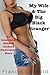 My Wife & The Big Black Stranger: An Interracial Hotwife Cuckold Humiliation Story