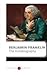 Benjamin Franklin: The Autobiography [Paperback]