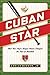 Cuban Star by Adrian Burgos Jr.