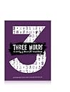 Three Words: An Anthology of Aotearoa/NZ Women's Comics Three Words: An Anthology of Aotearoa/NZ Women's Comics