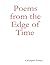 Poems from the Edge of Time