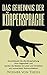 Das Geheimnis der Körpersprache: Entschlüsseln Sie die Körperhaltung ihres Gegenüber und werden Sie Meister im Lesen und Verstehen von nonverbaler Kommunikation! ... Körpersprache verstehen,)