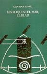 Les roques i el mar, el blau