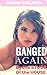 Ganged Again by the Studs of the House (Multiple Older Men Taboo Erotica) (Ganged by the Studs of the House Book 2)