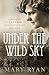 Under the Wild Sky by Mary Ryan