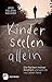 Kinderseelenallein: Die Narben meiner Kindheit und wie ich ins Leben fand (German Edition)