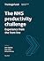 The NHS productivity challenge Experience from the front line