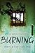 Burning by Danielle  Rollins