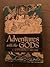 Adventures With the Gods