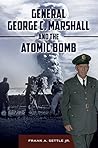General George C. Marshall and the Atomic Bomb