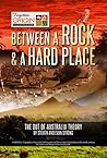 Between a Rock and a Hard Place: The Out of Australia Theory Between a Rock and a Hard Place: The Out of Australia Theory
