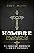 Hombre restaurado by Eric Mason